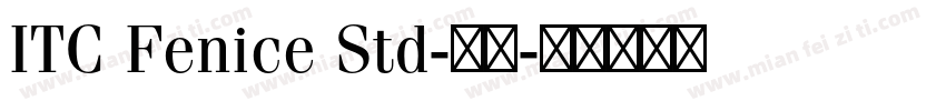 ITC Fenice Std-常规字体转换